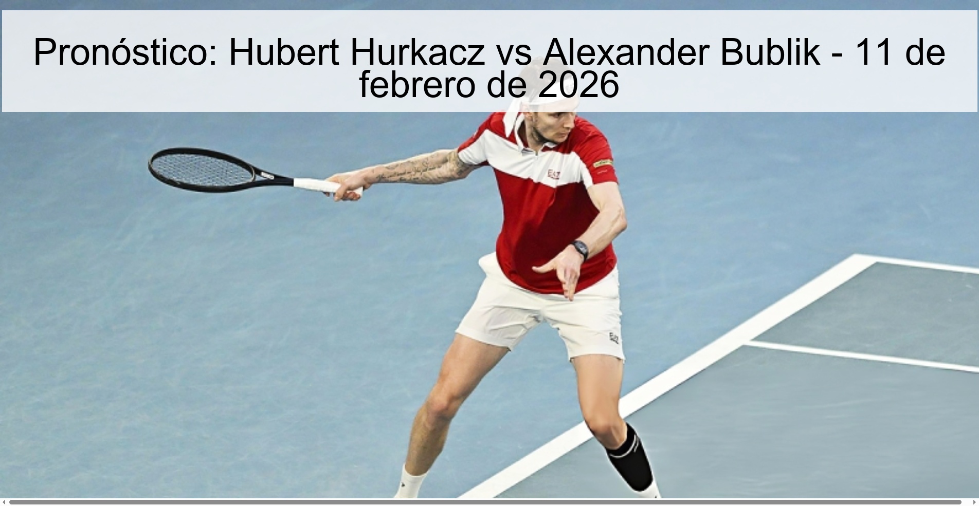 Pronóstico: Hubert Hurkacz vs Alexander Bublik – 11 de febrero de 2026