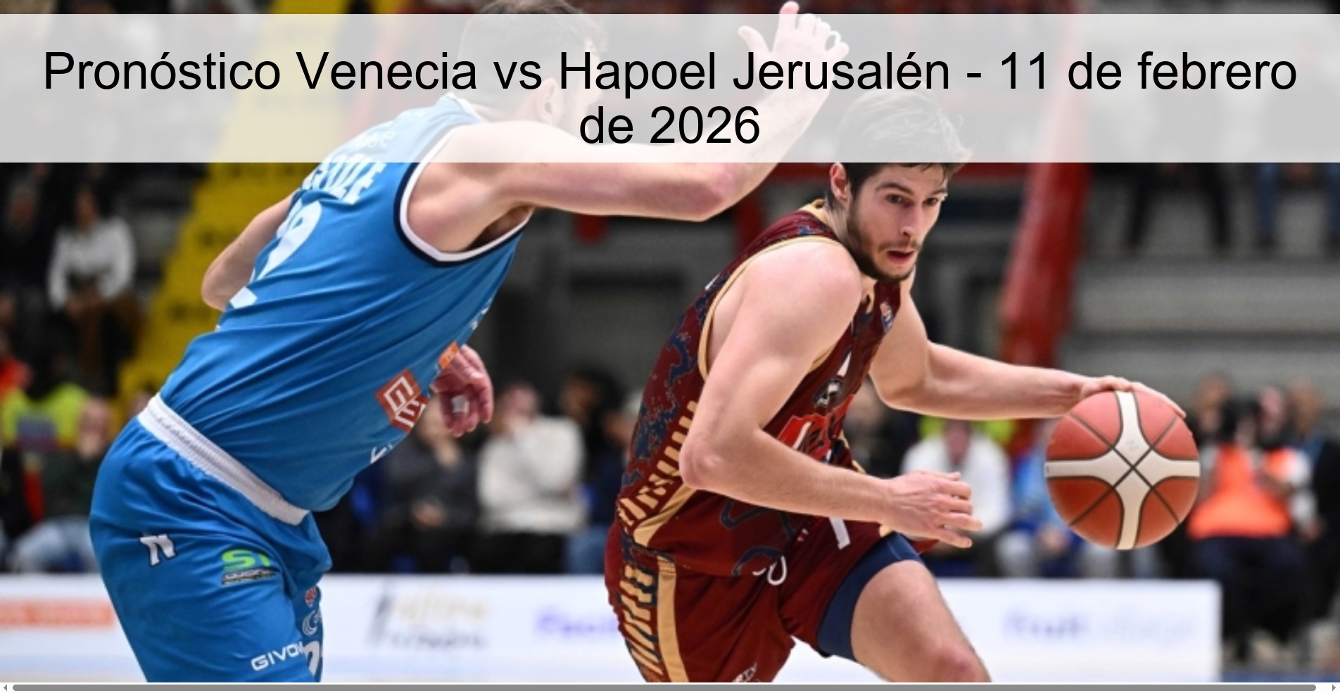 Pronóstico Venecia vs Hapoel Jerusalén – 11 de febrero de 2026