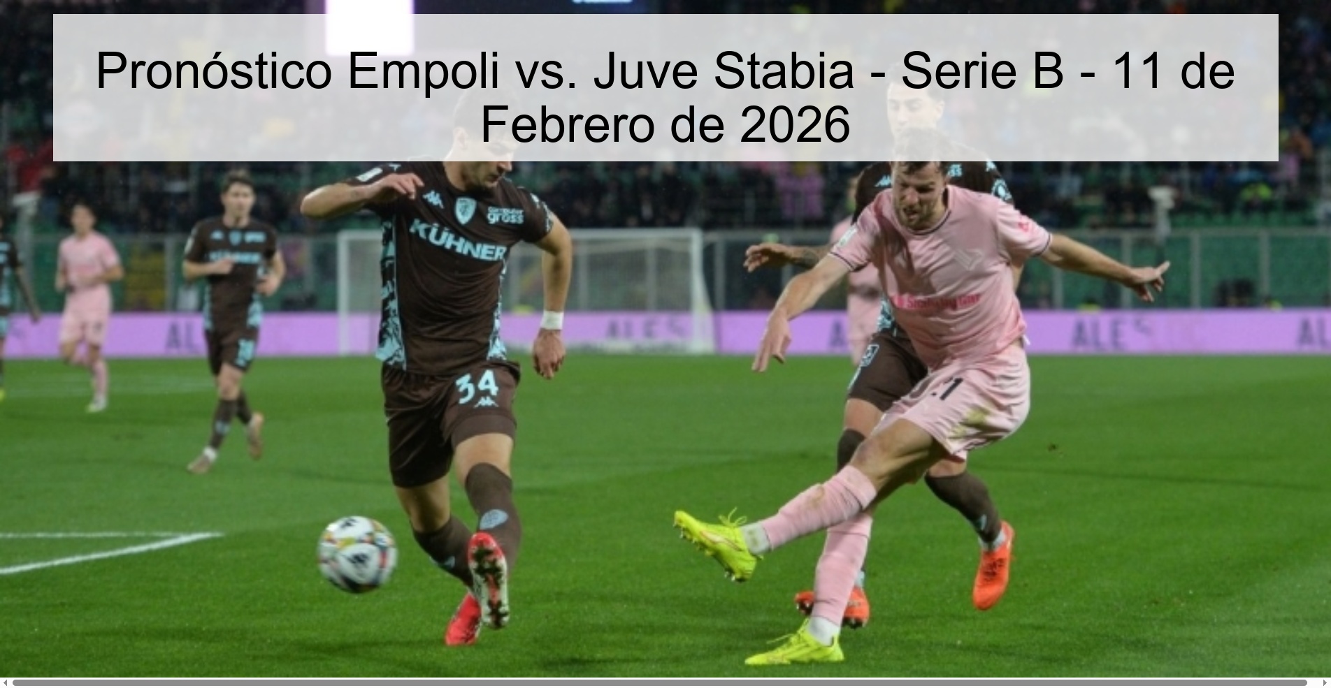 Pronóstico Empoli vs. Juve Stabia – Serie B – 11 de Febrero de 2026