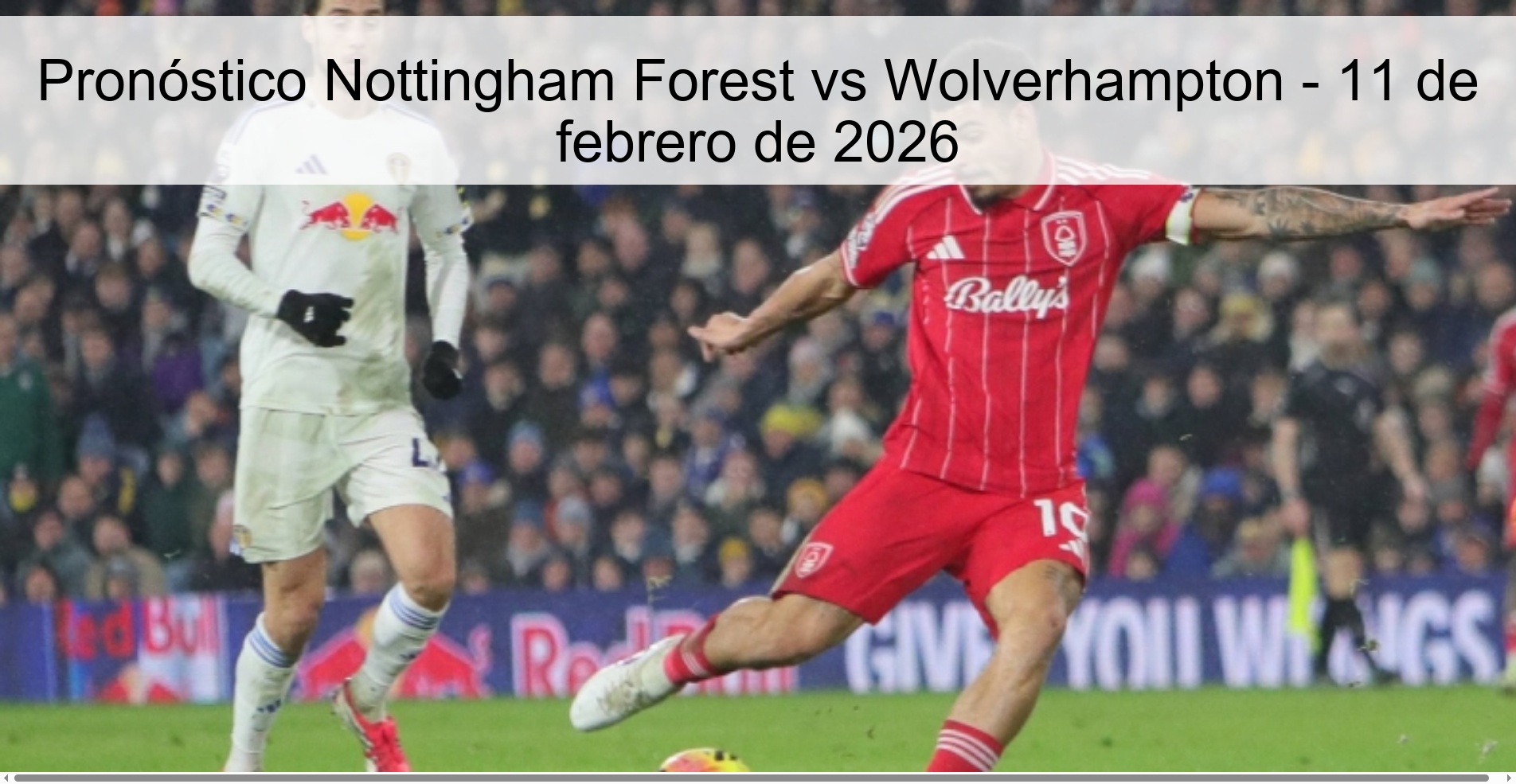 Pronóstico Nottingham Forest vs Wolverhampton – 11 de febrero de 2026