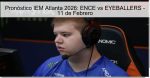 Pronóstico IEM Atlanta 2026: ENCE vs EYE