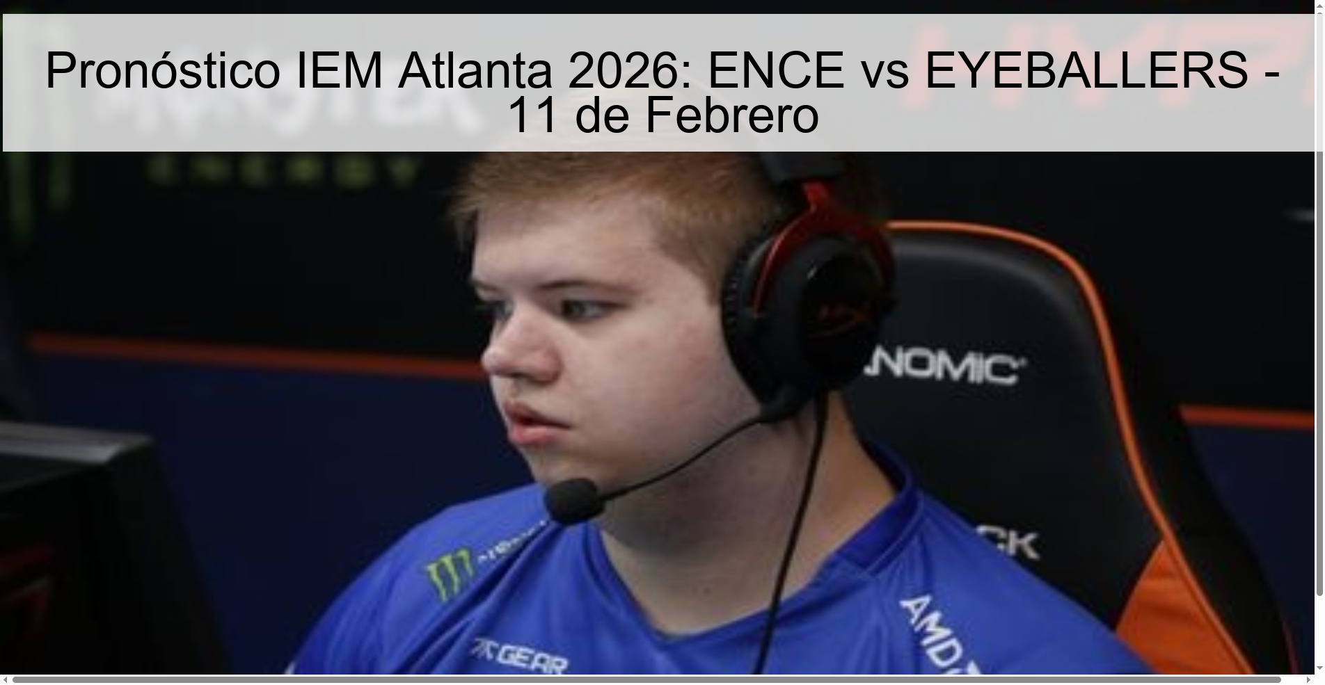 Pronóstico IEM Atlanta 2026: ENCE vs EYEBALLERS – 11 de Febrero