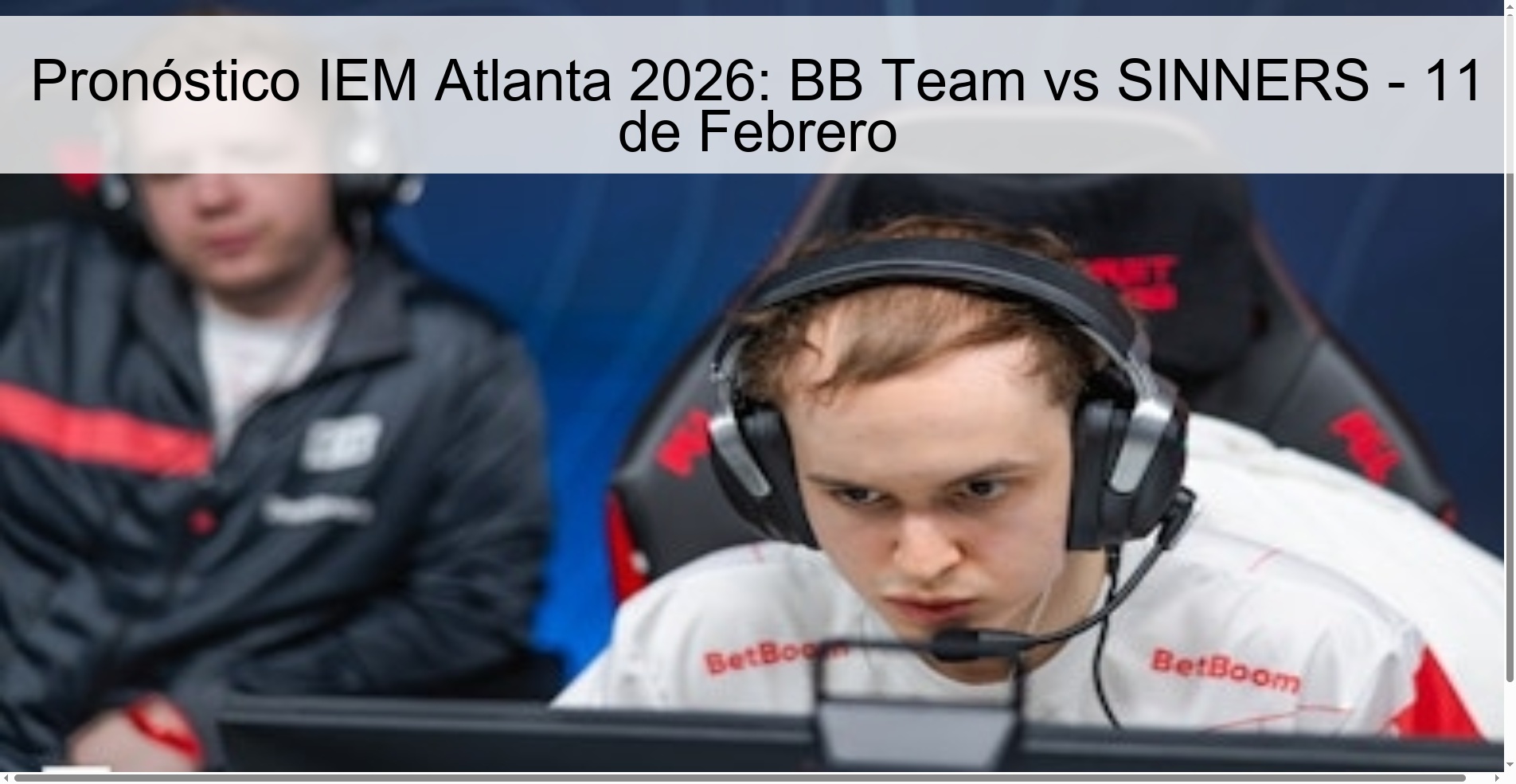 Pronóstico IEM Atlanta 2026: BB Team vs SINNERS – 11 de Febrero