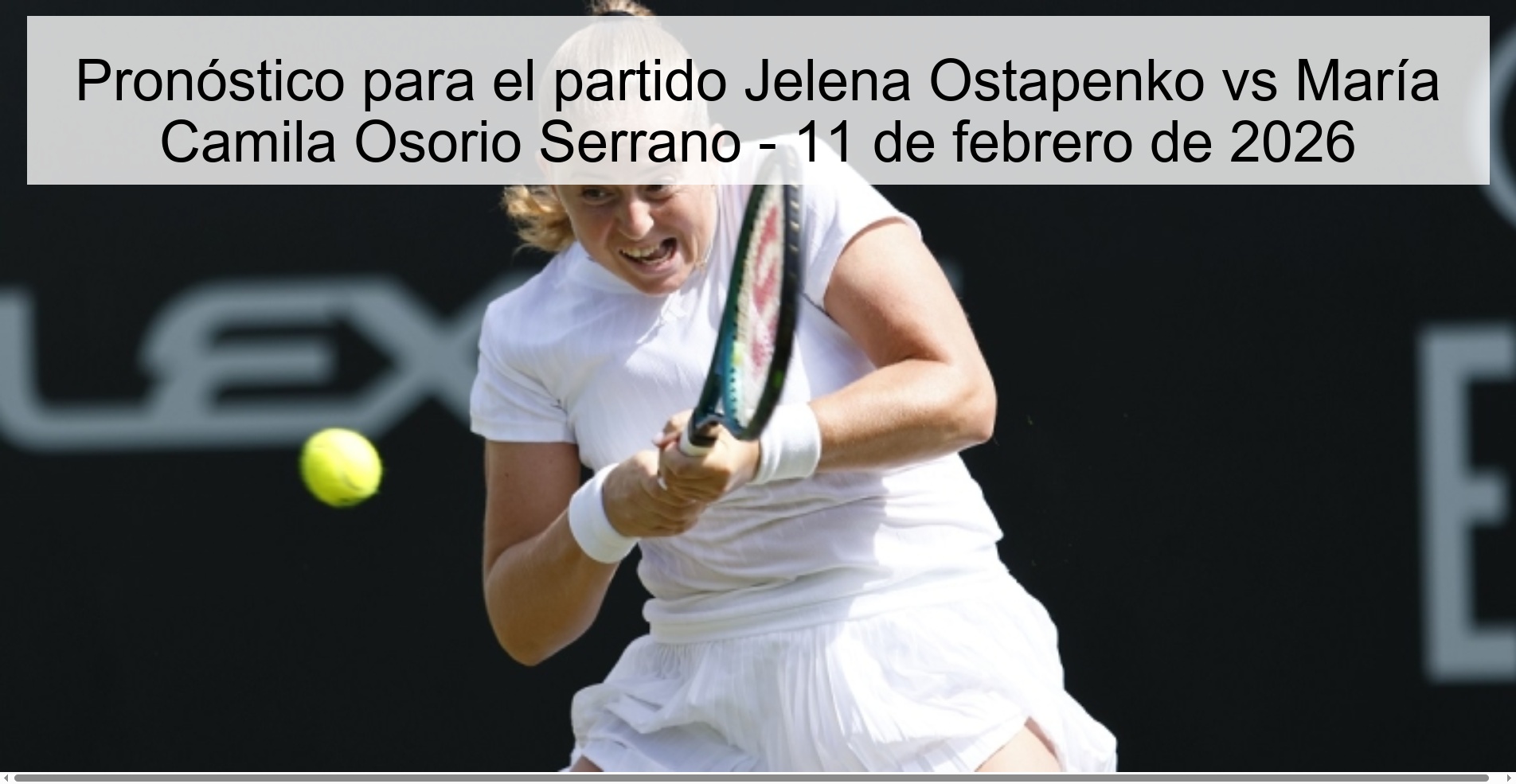 Pronóstico para el partido Jelena Ostapenko vs María Camila Osorio Serrano – 11 de febrero de 2026
