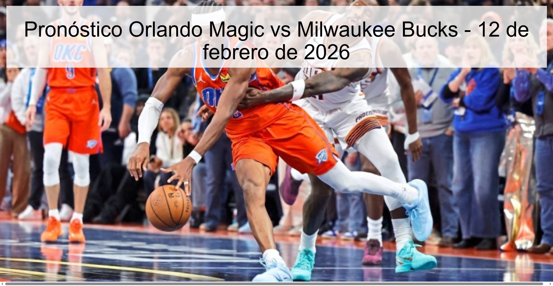 Pronóstico Orlando Magic vs Milwaukee Bucks – 12 de febrero de 2026