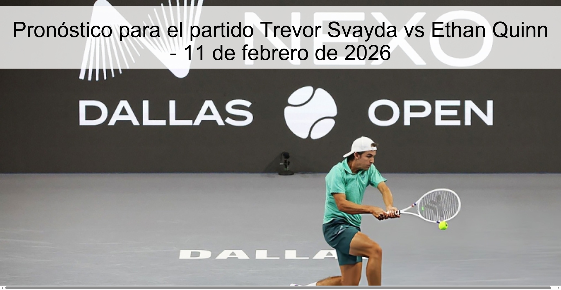 Pronóstico para el partido Trevor Svayda vs Ethan Quinn – 11 de febrero de 2026