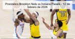 Pronóstico Brooklyn Nets vs Indiana Pace