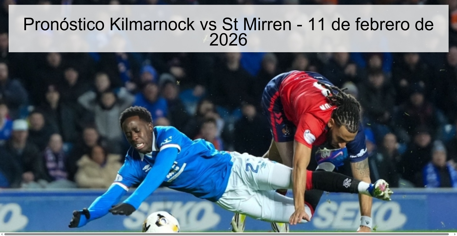 Pronóstico Kilmarnock vs St Mirren – 11 de febrero de 2026