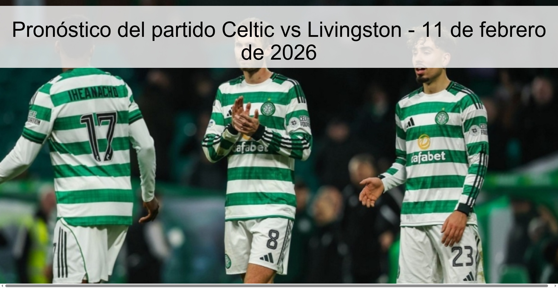 Pronóstico del partido Celtic vs Livingston – 11 de febrero de 2026