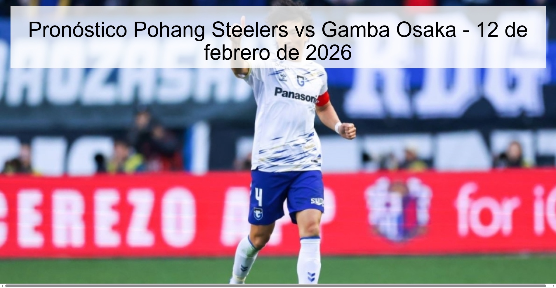 Pronóstico Pohang Steelers vs Gamba Osaka – 12 de febrero de 2026