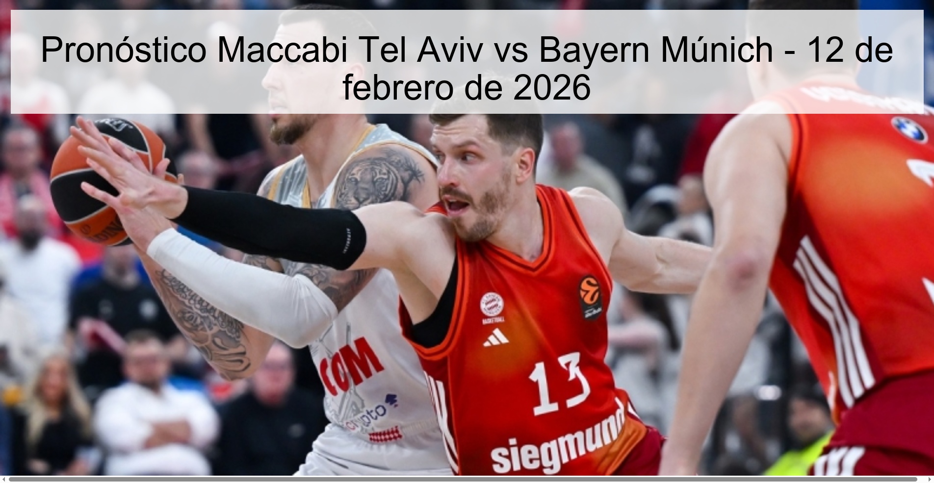 Pronóstico Maccabi Tel Aviv vs Bayern Múnich – 12 de febrero de 2026