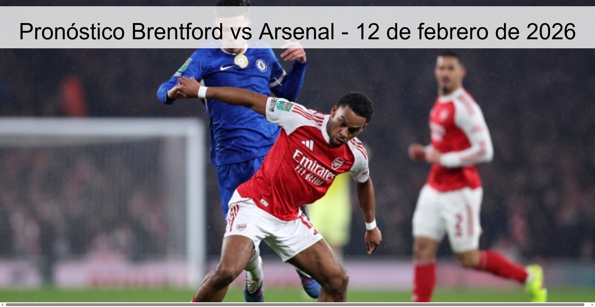 Pronóstico Brentford vs Arsenal – 12 de febrero de 2026