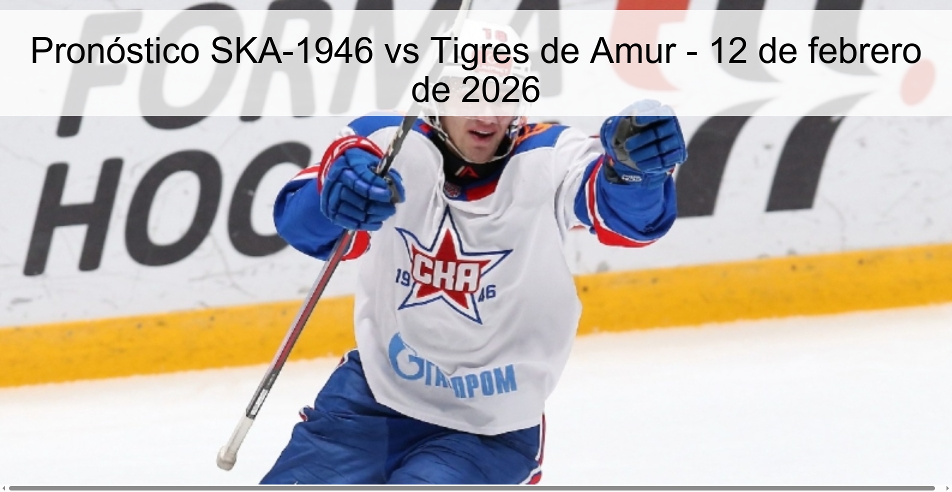 Pronóstico SKA-1946 vs Tigres de Amur – 12 de febrero de 2026