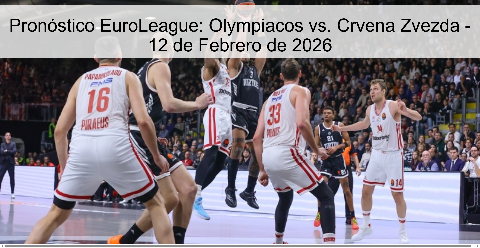 Pronóstico EuroLeague: Olympiacos vs. Crvena Zvezda – 12 de Febrero de 2026