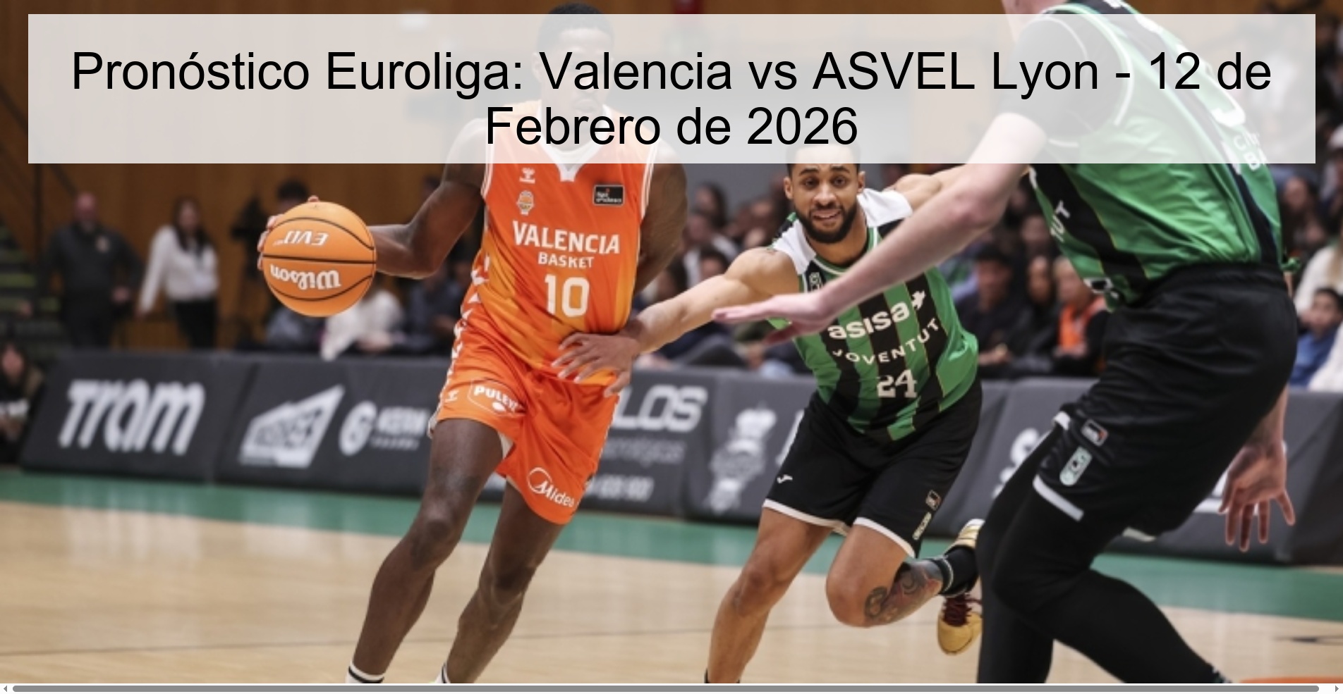 Pronóstico Euroliga: Valencia vs ASVEL Lyon – 12 de Febrero de 2026