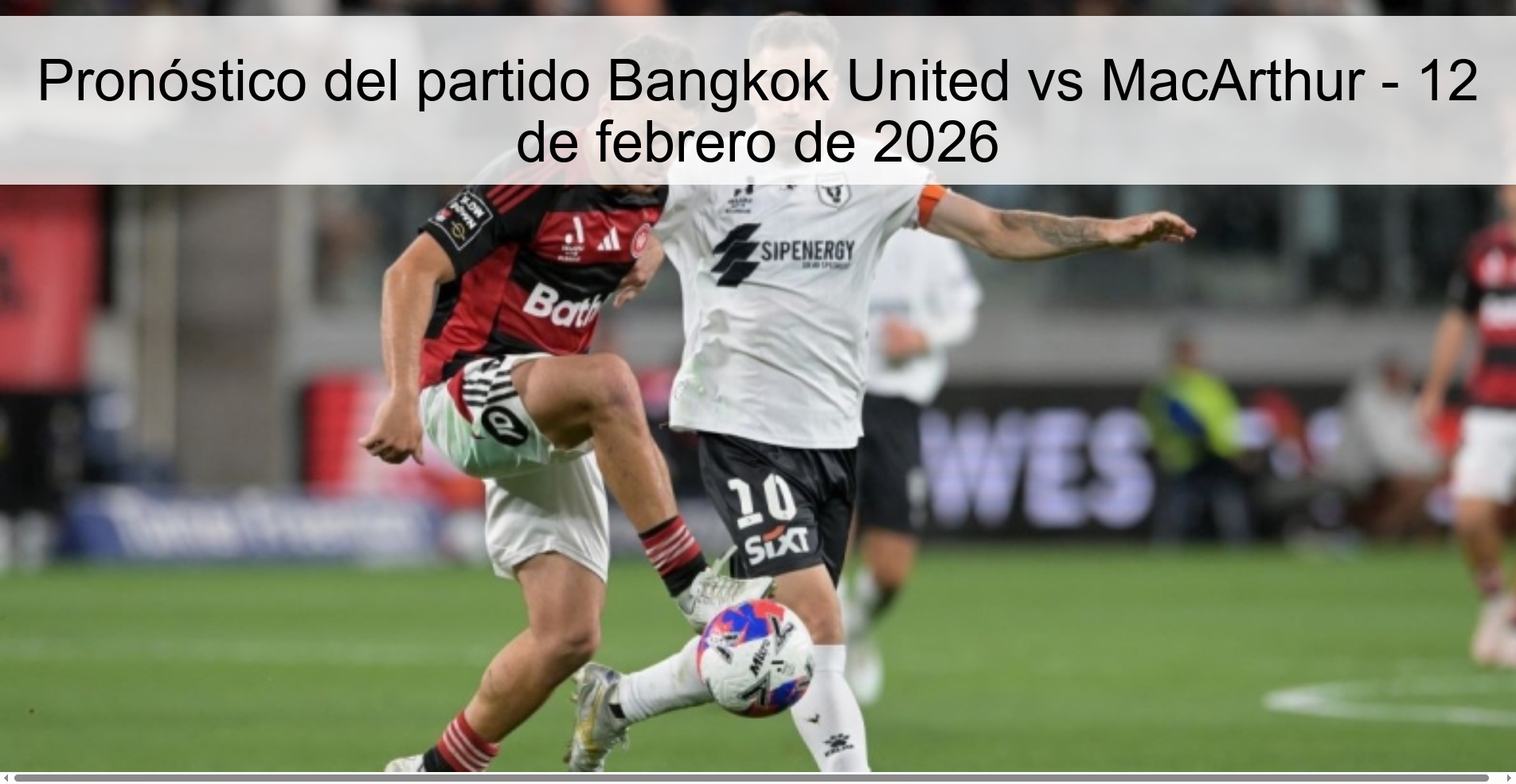 Pronóstico del partido Bangkok United vs MacArthur – 12 de febrero de 2026