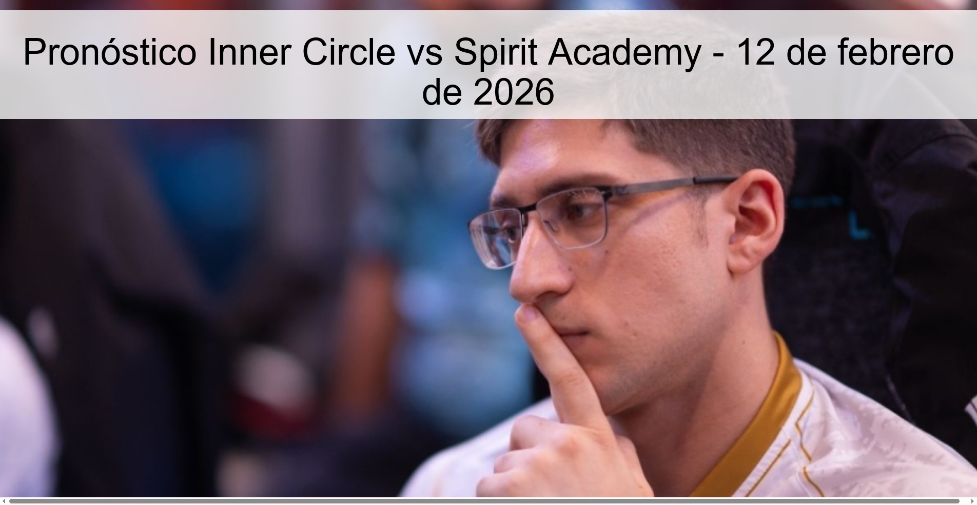 Pronóstico Inner Circle vs Spirit Academy – 12 de febrero de 2026