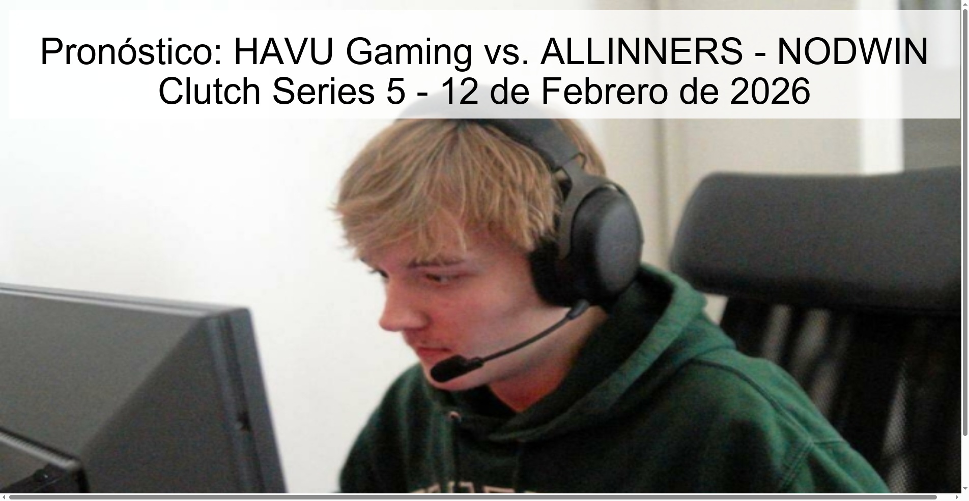 Pronóstico: HAVU Gaming vs. ALLINNERS – NODWIN Clutch Series 5 – 12 de Febrero de 2026