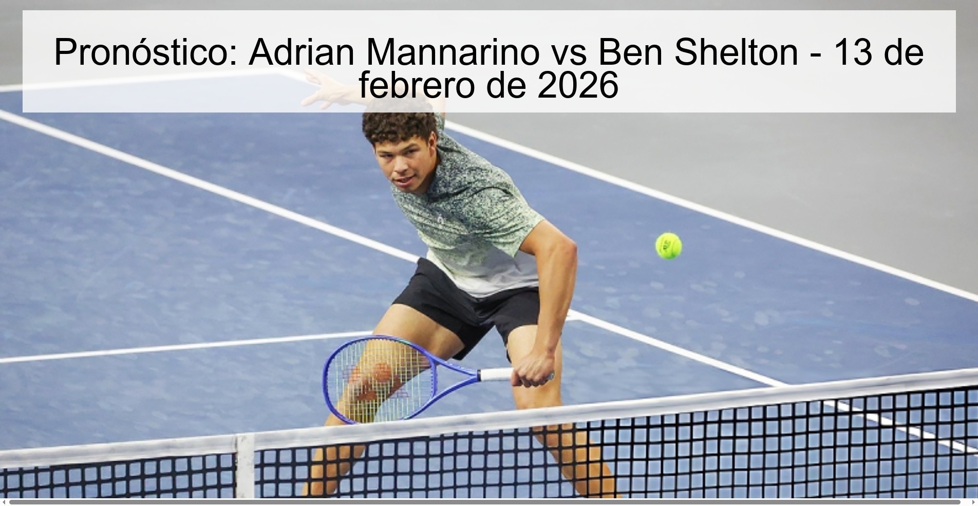 Pronóstico: Adrian Mannarino vs Ben Shelton – 13 de febrero de 2026