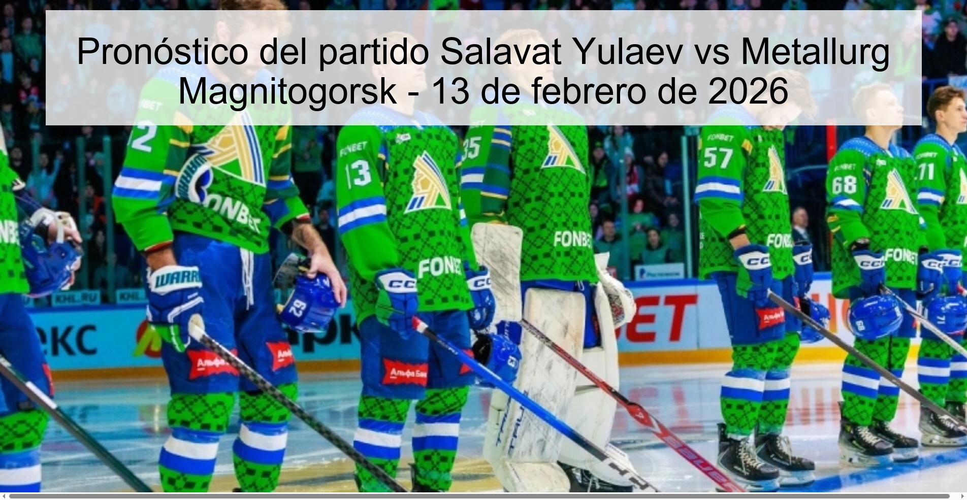 Pronóstico del partido Salavat Yulaev vs Metallurg Magnitogorsk – 13 de febrero de 2026
