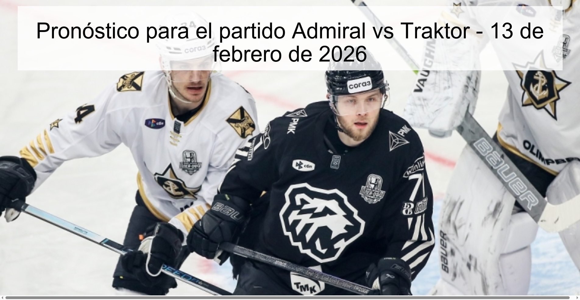 Pronóstico para el partido Admiral vs Traktor – 13 de febrero de 2026