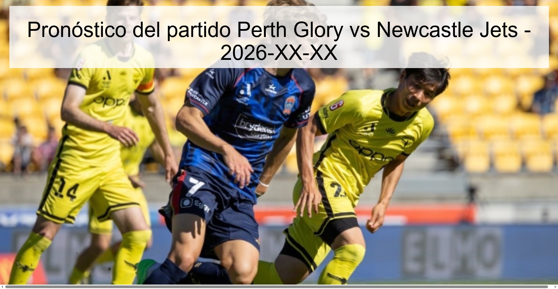 Pronóstico del partido Perth Glory vs Newcastle Jets – 2026-XX-XX
