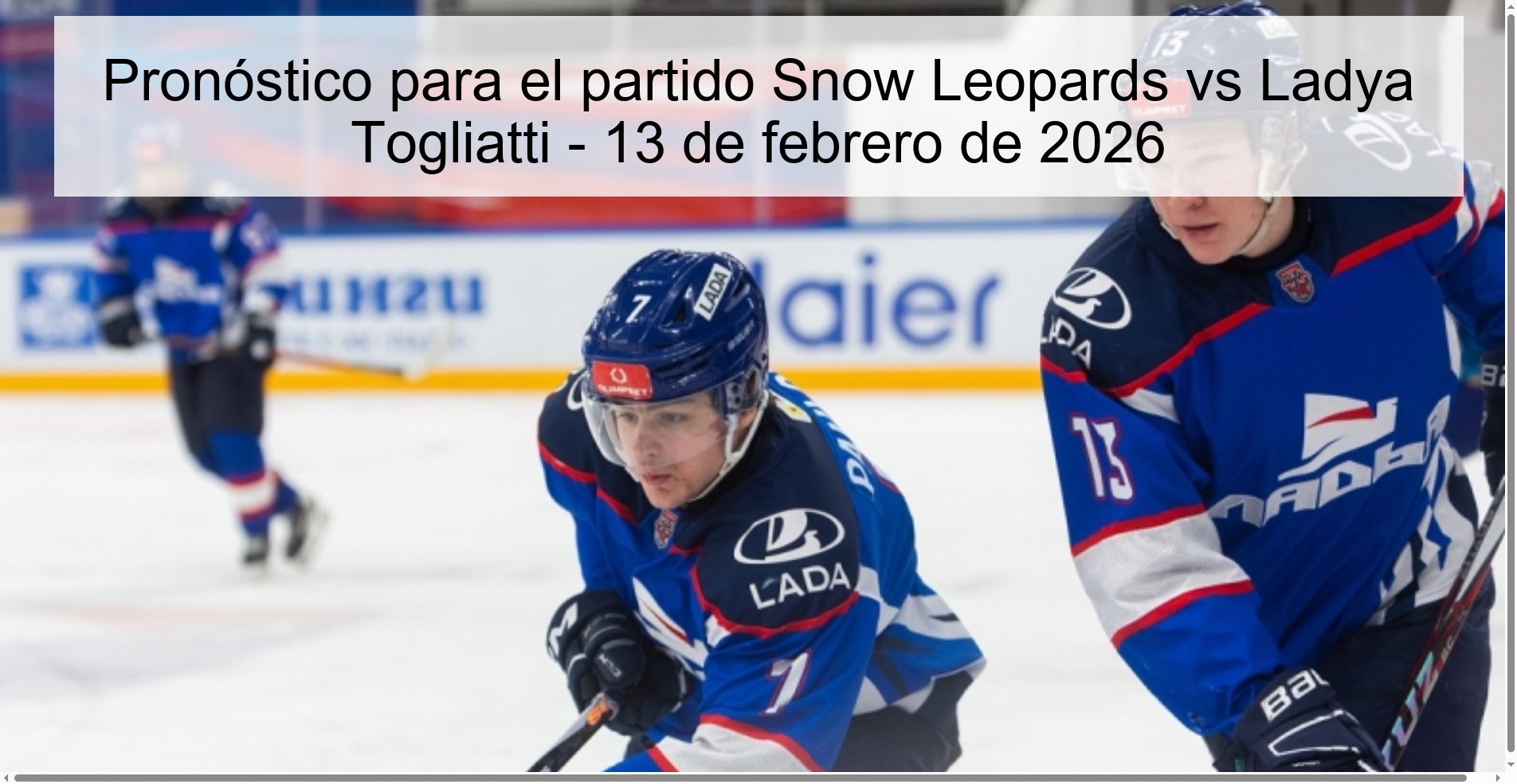 Pronóstico para el partido Snow Leopards vs Ladya Togliatti – 13 de febrero de 2026