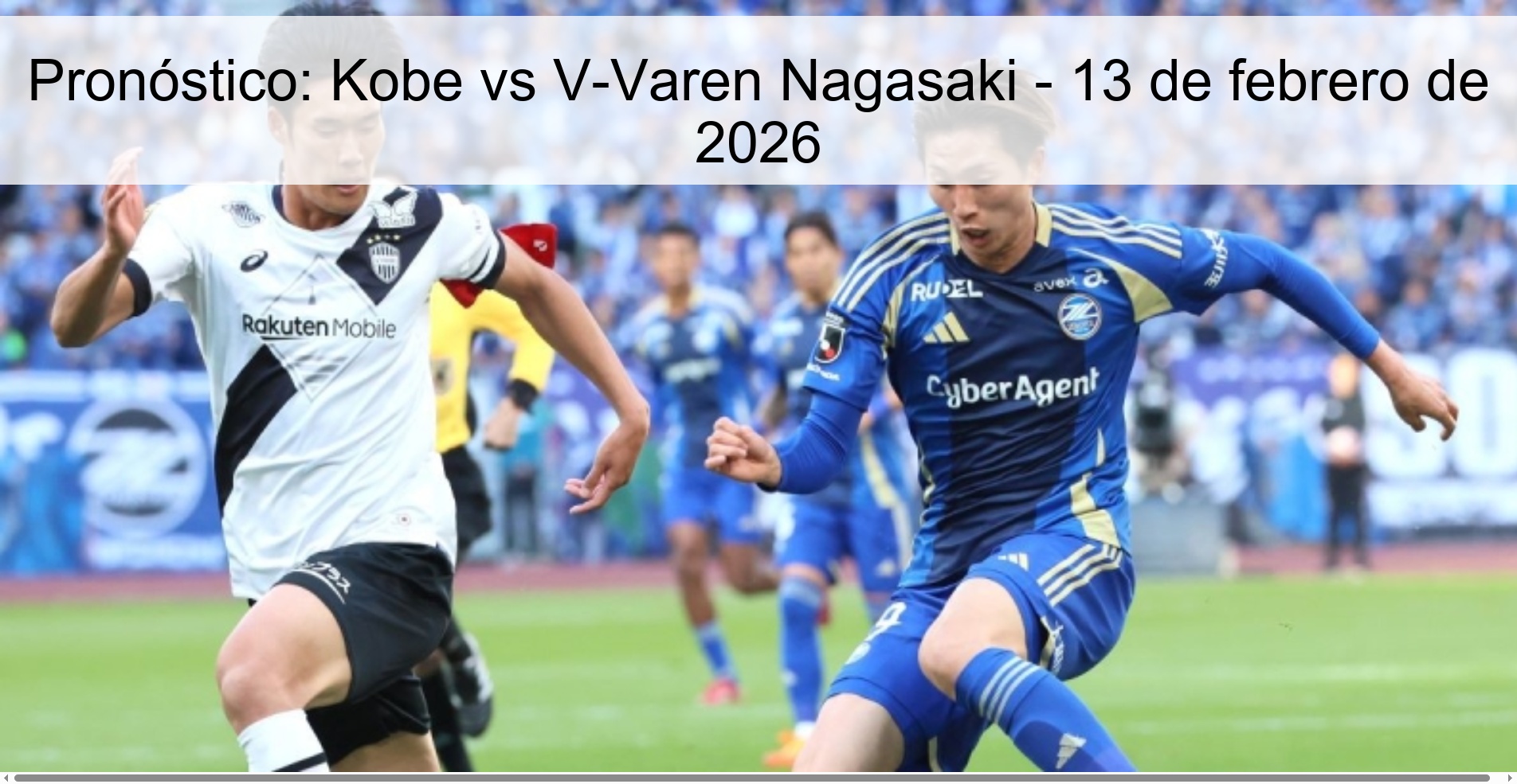 Pronóstico: Kobe vs V-Varen Nagasaki – 13 de febrero de 2026