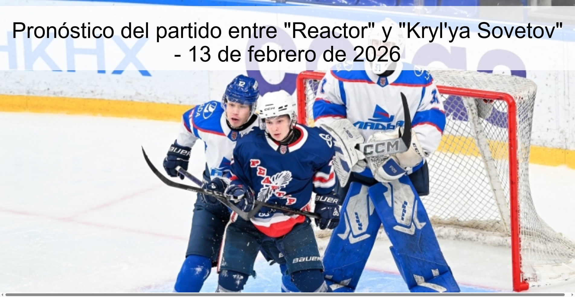 Pronóstico del partido entre “Reactor” y “Kryl’ya Sovetov” – 13 de febrero de 2026