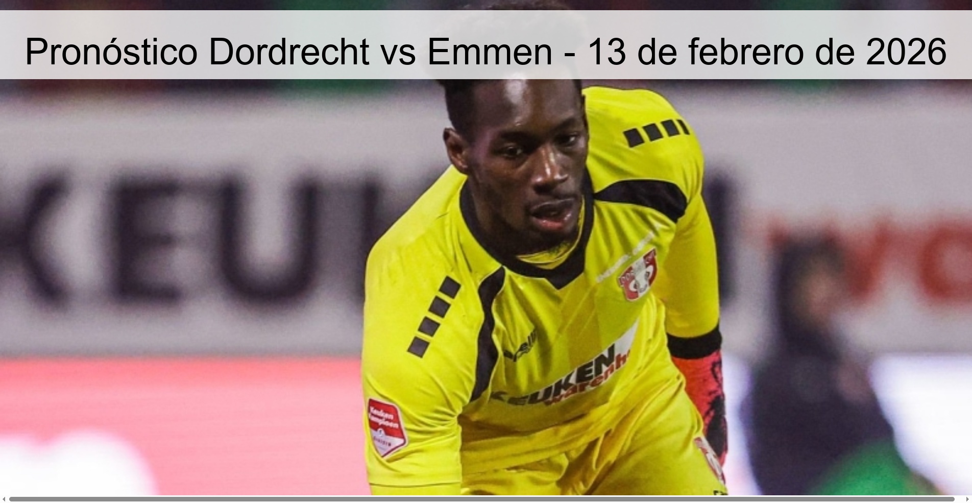 Pronóstico Dordrecht vs Emmen – 13 de febrero de 2026