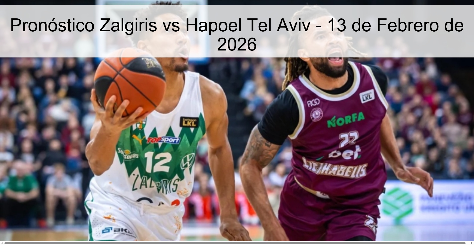 Pronóstico Zalgiris vs Hapoel Tel Aviv – 13 de Febrero de 2026