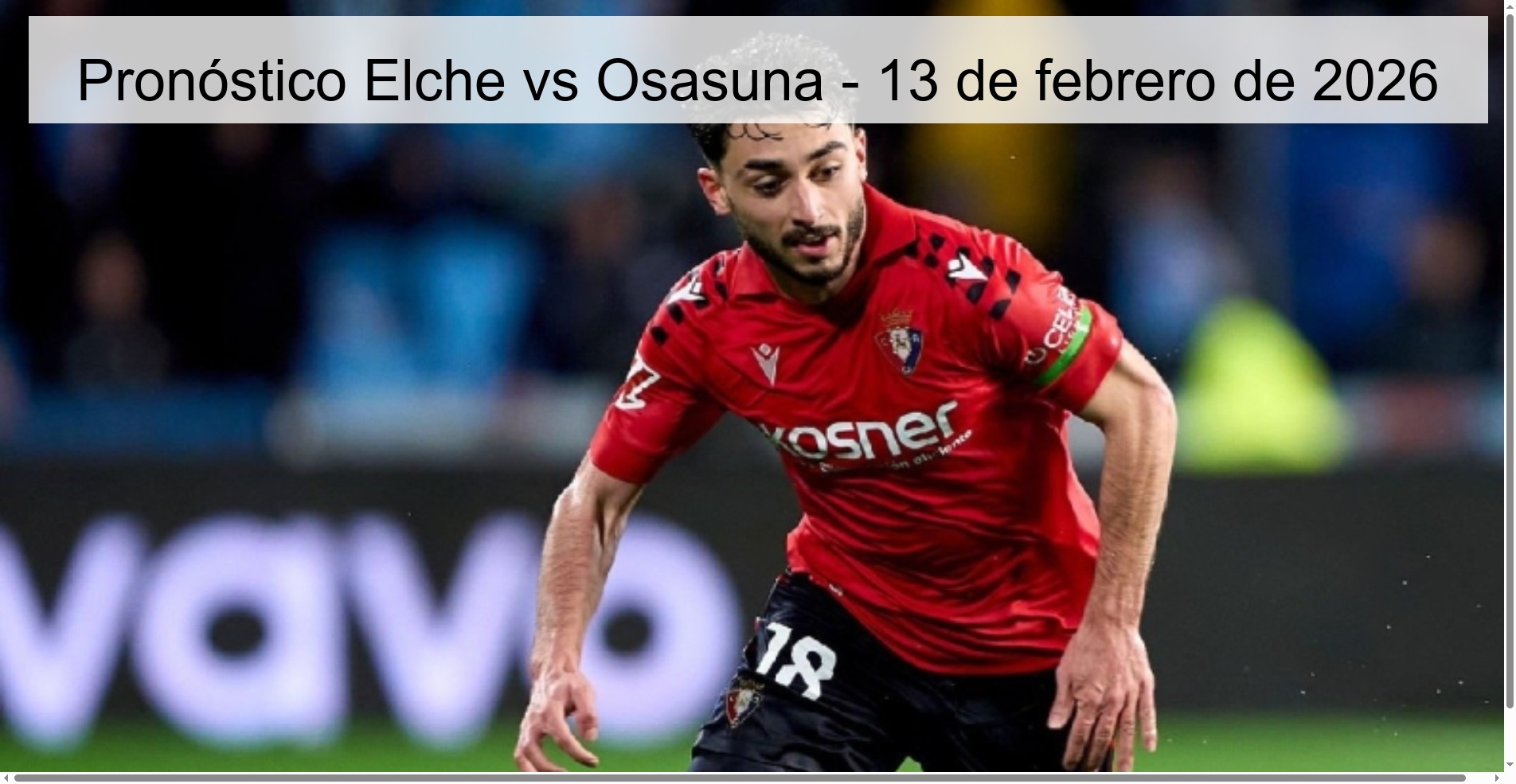 Pronóstico Elche vs Osasuna – 13 de febrero de 2026