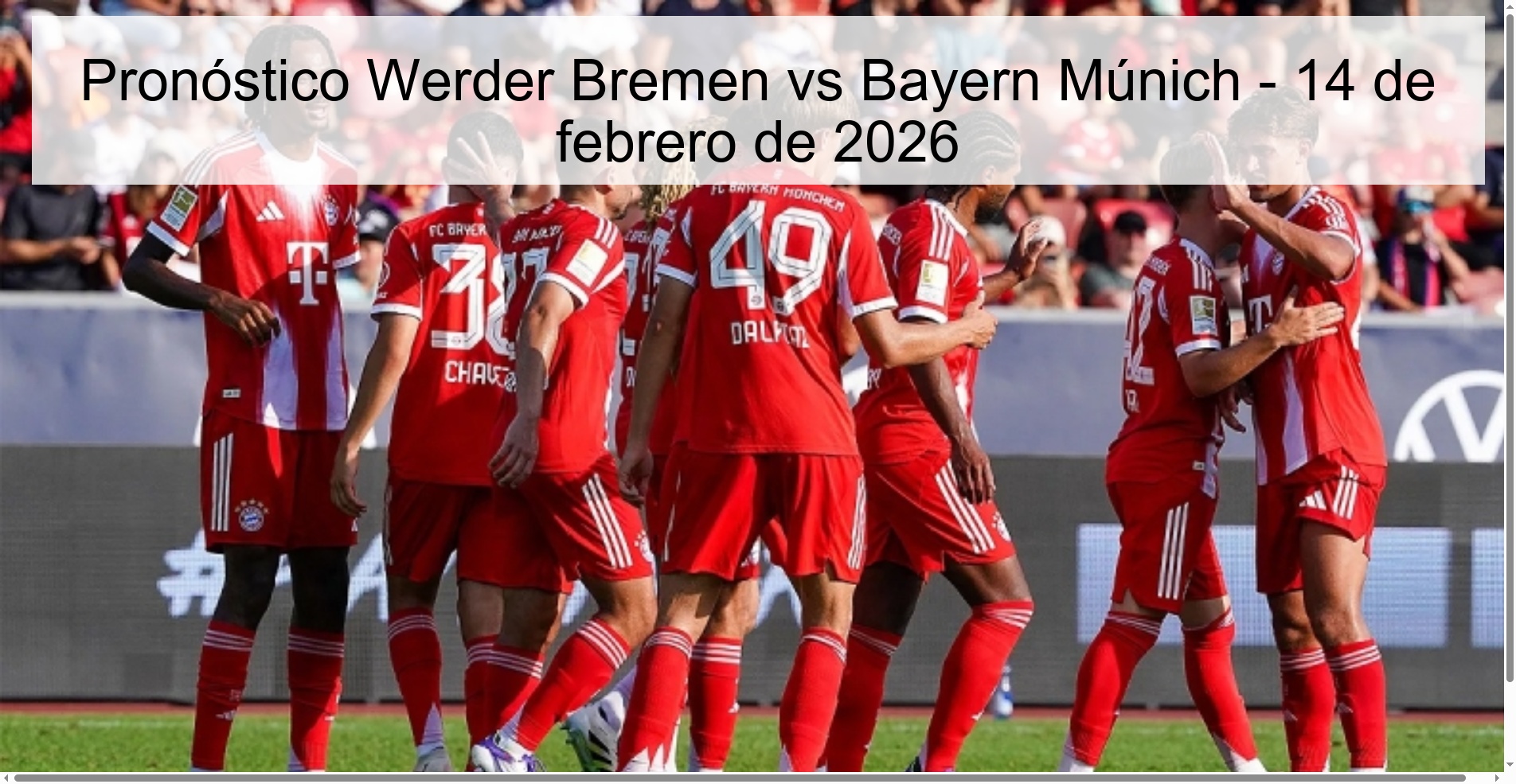 Pronóstico Werder Bremen vs Bayern Múnich – 14 de febrero de 2026