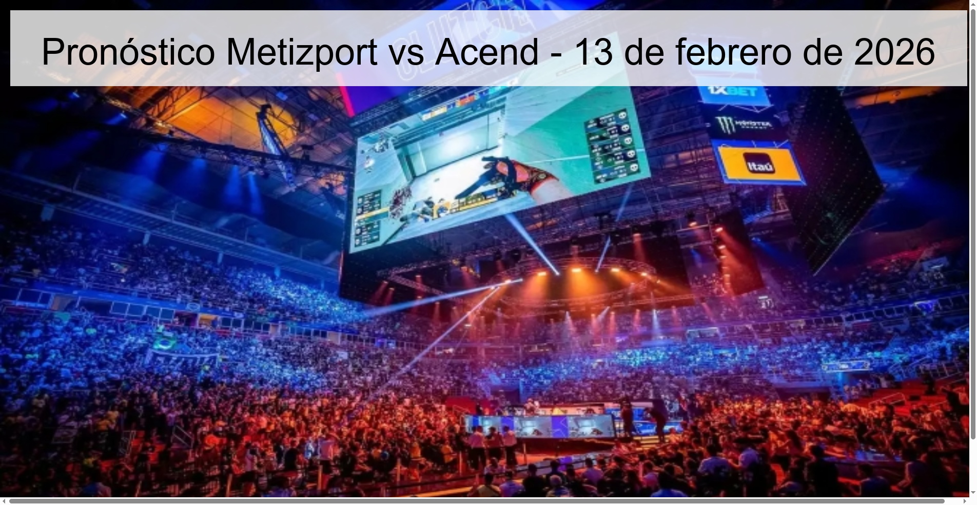 Pronóstico Metizport vs Acend – 13 de febrero de 2026