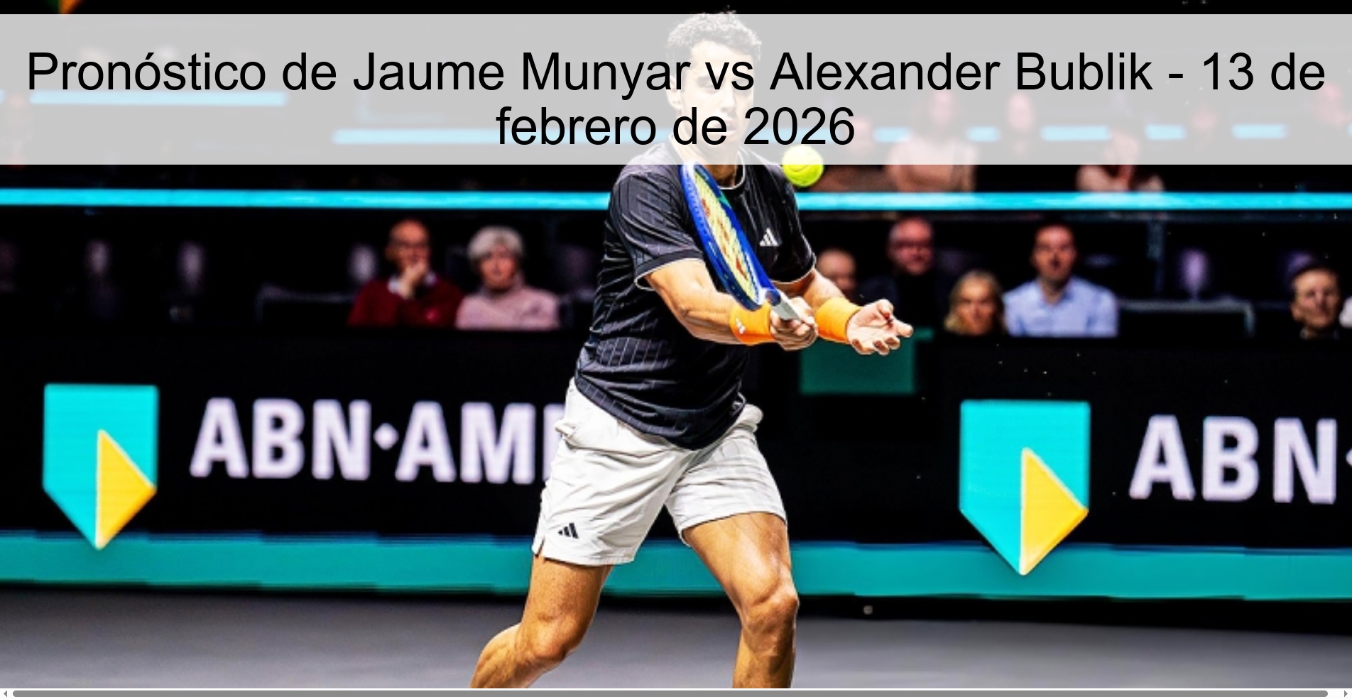 Pronóstico de Jaume Munyar vs Alexander Bublik – 13 de febrero de 2026