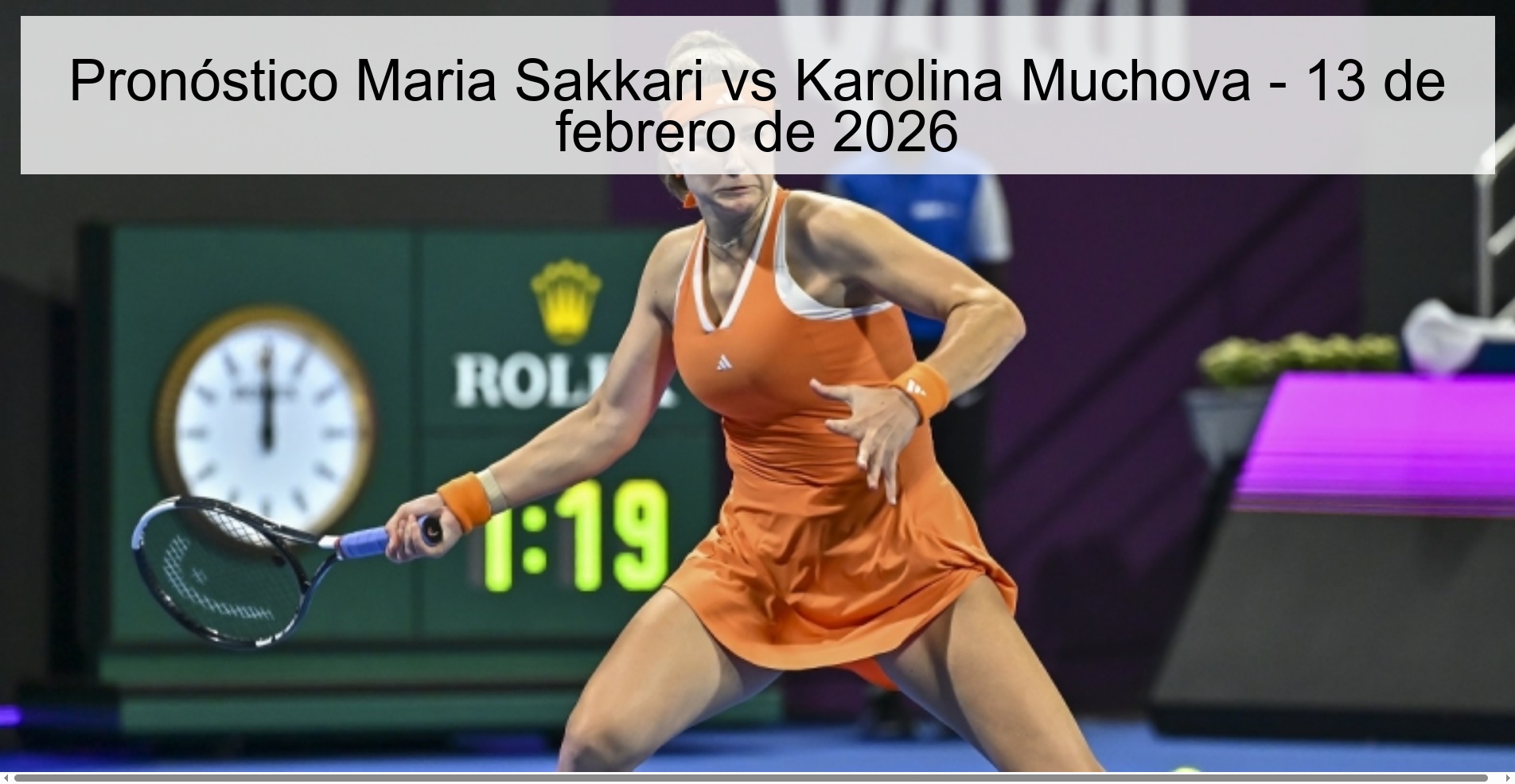 Pronóstico Maria Sakkari vs Karolina Muchova – 13 de febrero de 2026