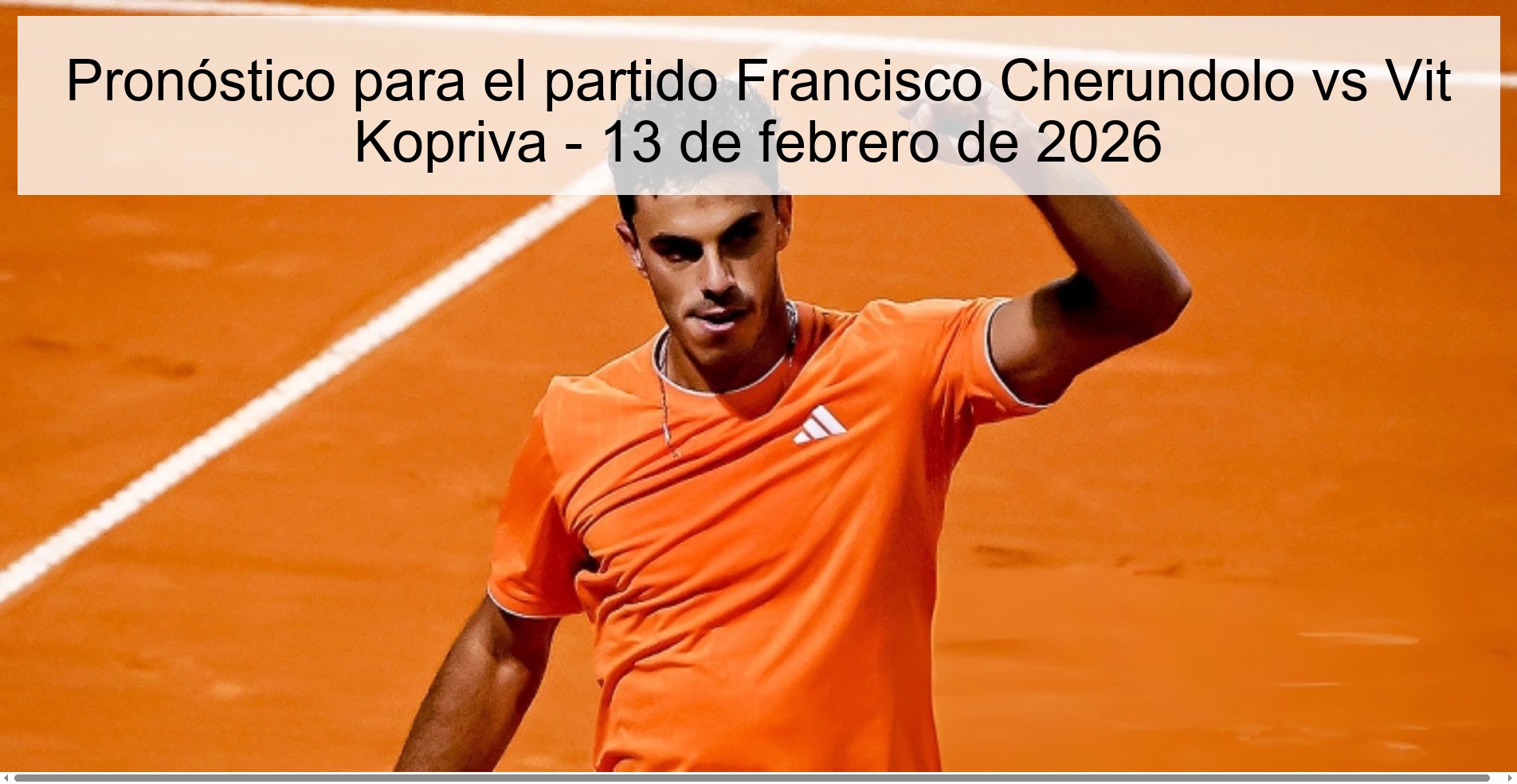 Pronóstico para el partido Francisco Cherundolo vs Vit Kopriva – 13 de febrero de 2026