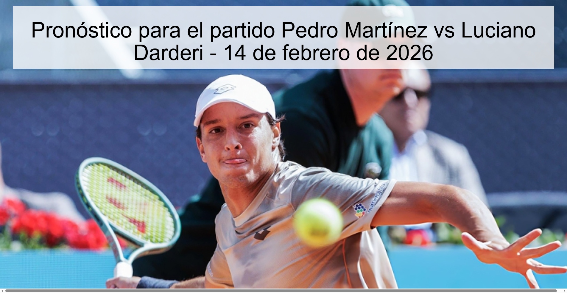 Pronóstico para el partido Pedro Martínez vs Luciano Darderi – 14 de febrero de 2026