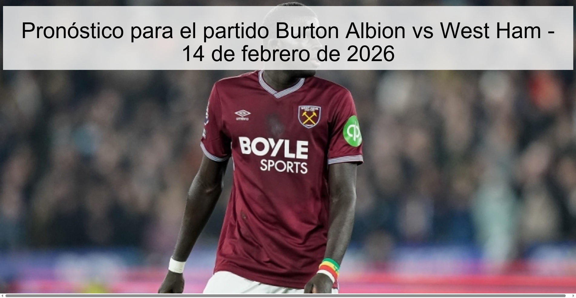 Pronóstico para el partido Burton Albion vs West Ham – 14 de febrero de 2026