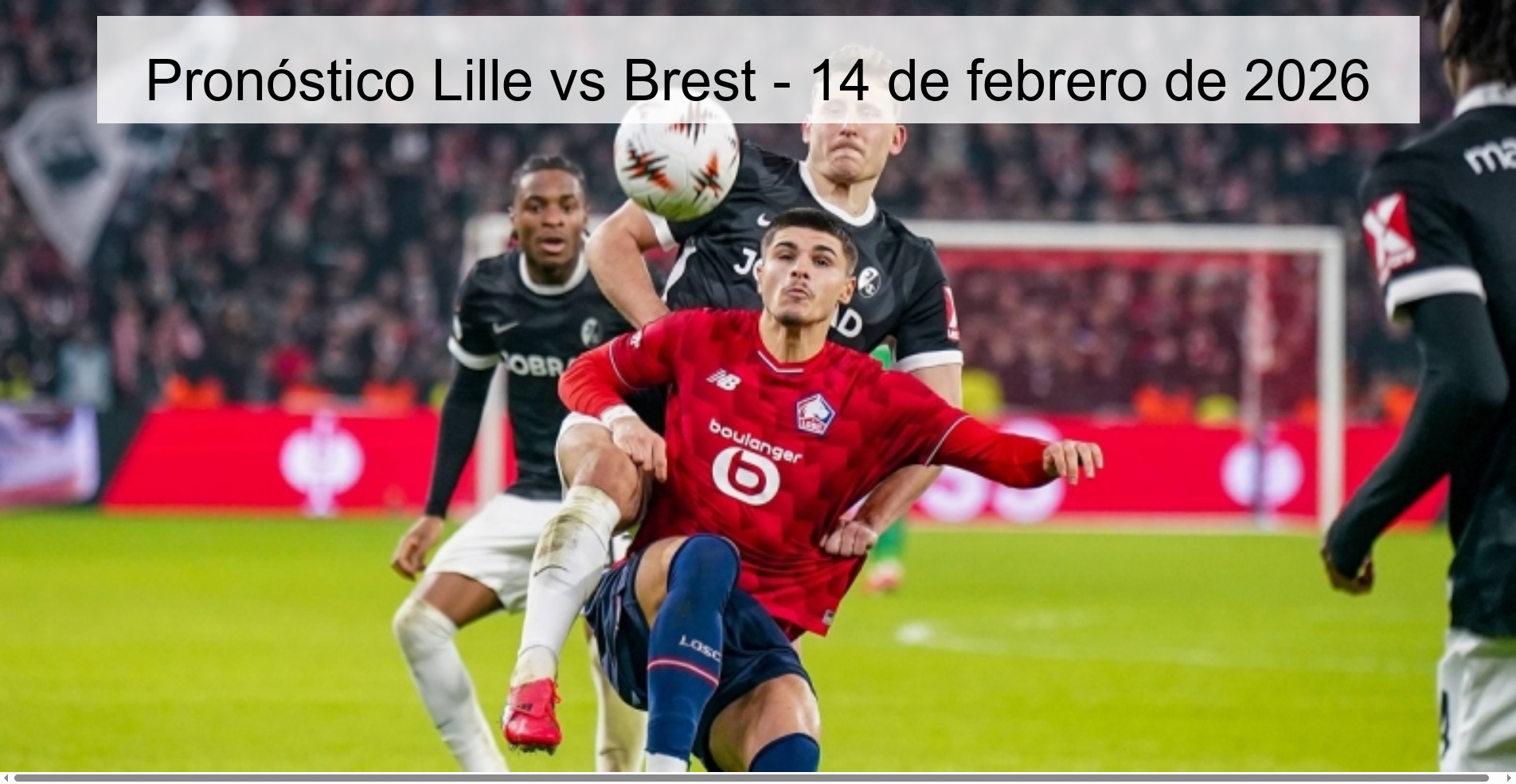 Pronóstico Lille vs Brest – 14 de febrero de 2026