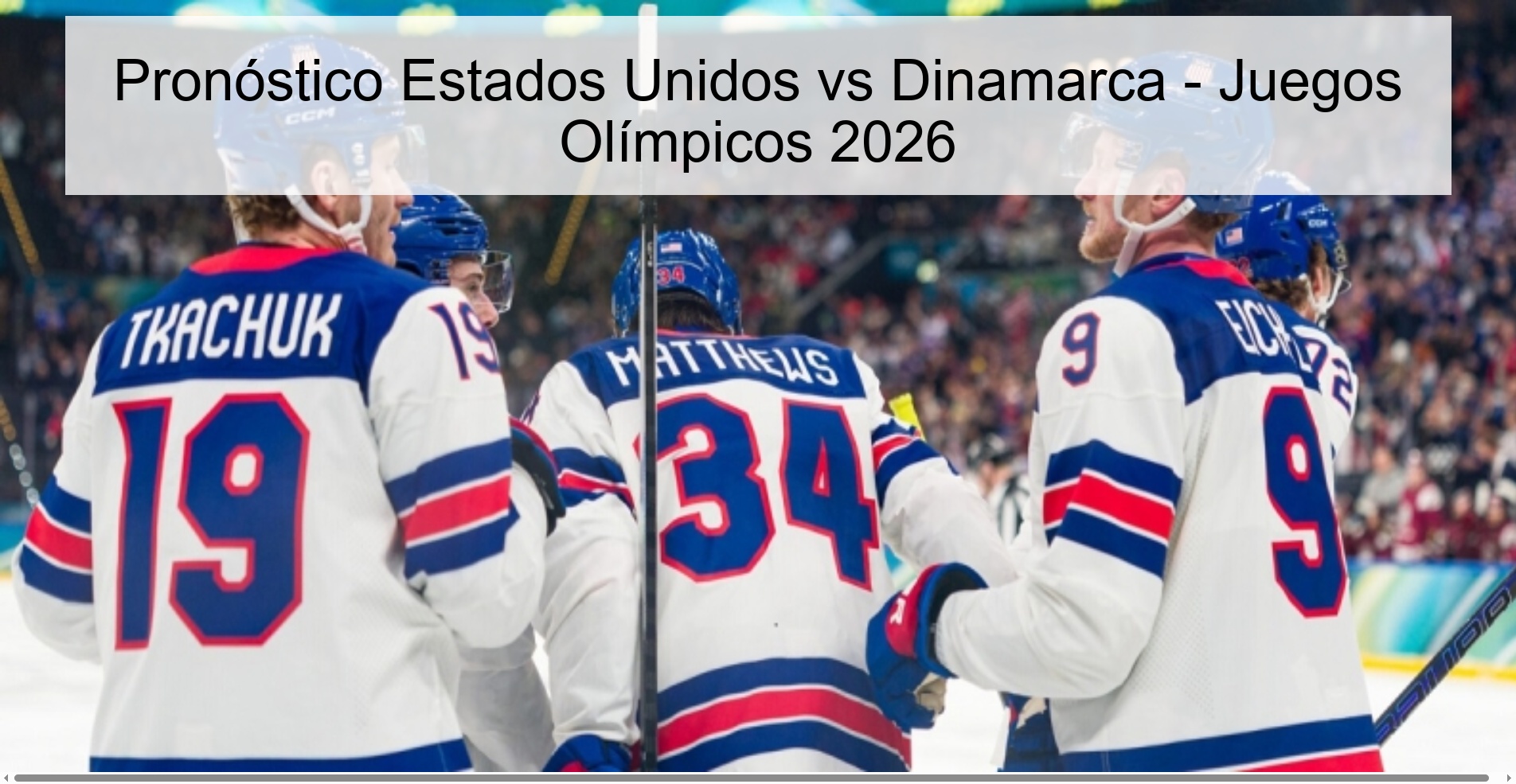 Pronóstico Estados Unidos vs Dinamarca – Juegos Olímpicos 2026