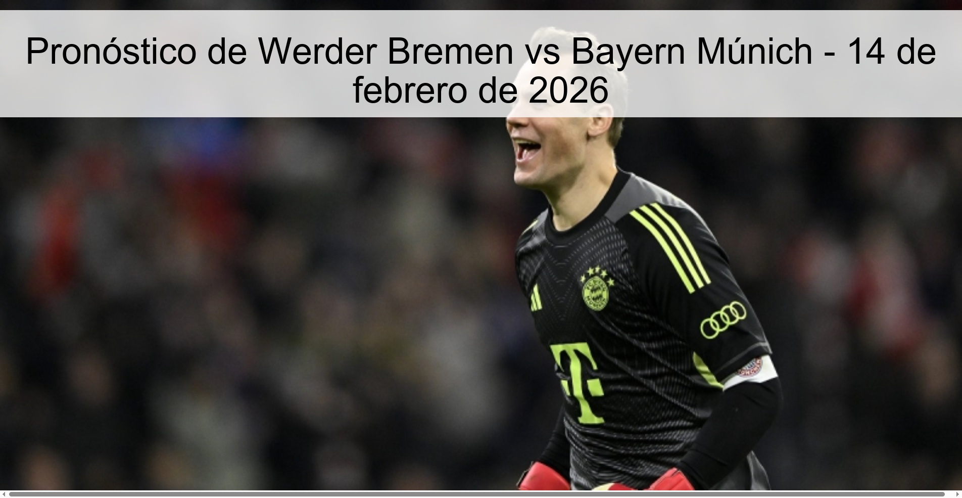 Pronóstico de Werder Bremen vs Bayern Múnich – 14 de febrero de 2026