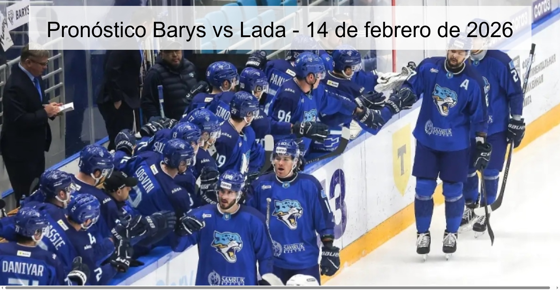 Pronóstico Barys vs Lada – 14 de febrero de 2026