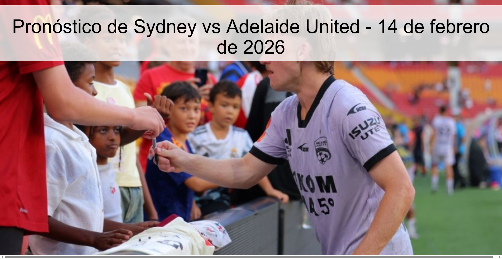 Pronóstico de Sydney vs Adelaide United – 14 de febrero de 2026