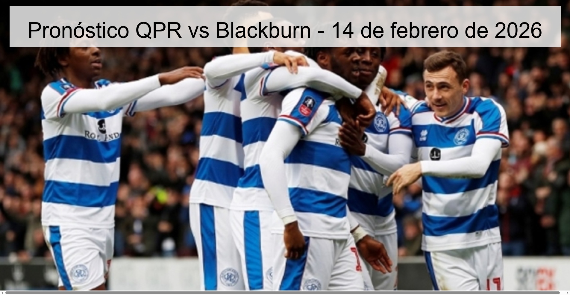 Pronóstico QPR vs Blackburn – 14 de febrero de 2026
