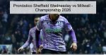 Pronóstico Sheffield Wednesday vs Millwa