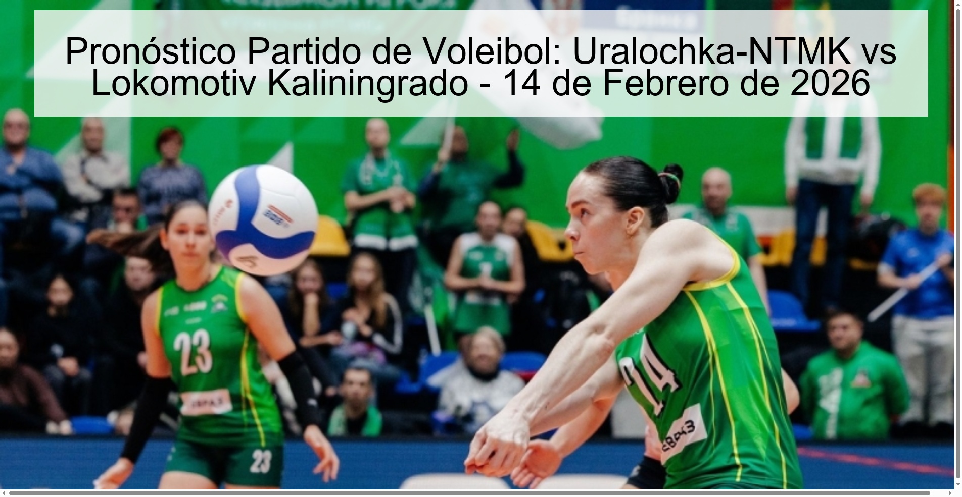 Pronóstico Partido de Voleibol: Uralochka-NTMK vs Lokomotiv Kaliningrado – 14 de Febrero de 2026