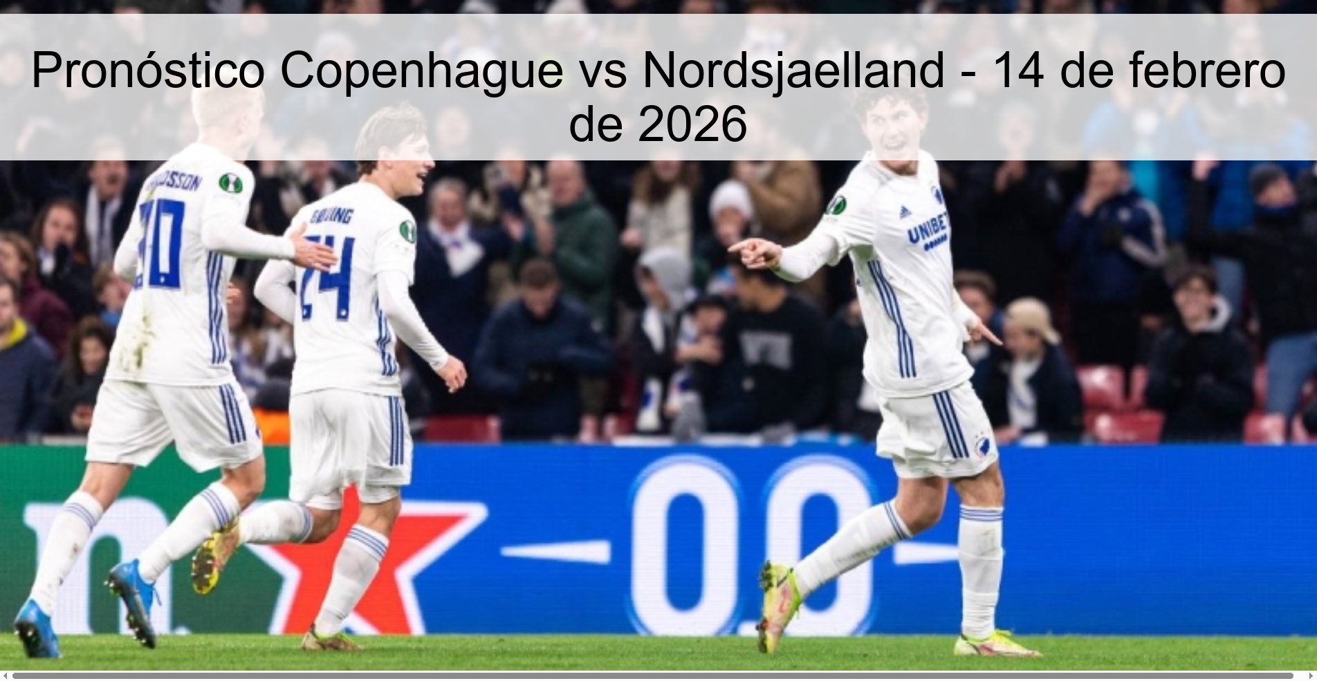 Pronóstico Copenhague vs Nordsjaelland – 14 de febrero de 2026