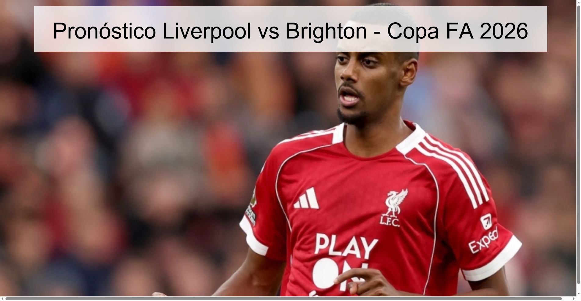 Pronóstico Liverpool vs Brighton – Copa FA 2026