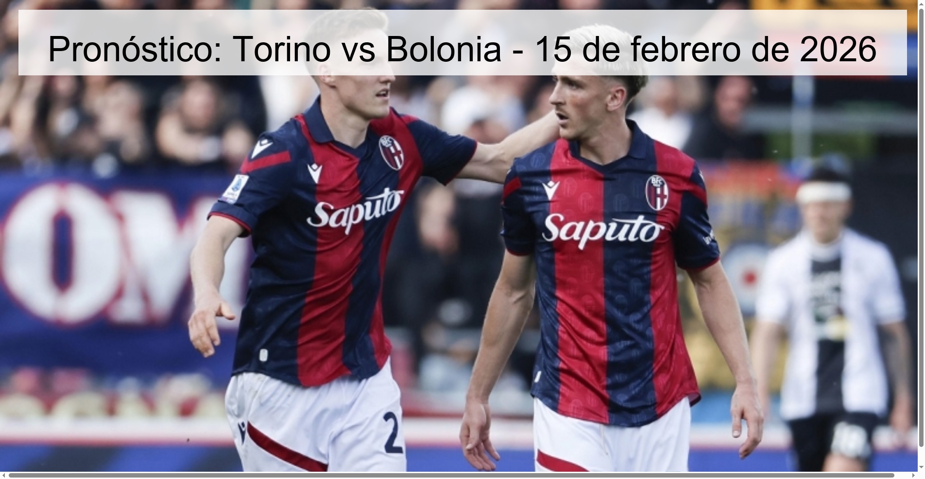 Pronóstico: Torino vs Bolonia – 15 de febrero de 2026